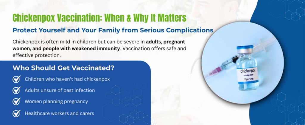Chickenpox Vaccination: When and Why You Should Consider It